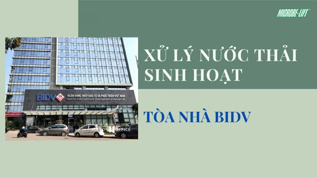 Blog 5 Xu Ly Nuoc Thai Sinh Hoat Toa Nha Bidv 1536x864